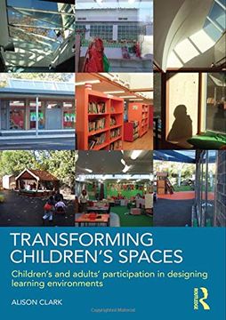 portada Transforming Children's Spaces: Children's and Adults' Participation in Designing Learning Environments 