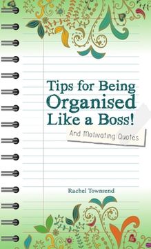portada Tips for Being Orgaised Like a Boss! and Motivating Quotes (en Inglés)