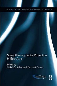 portada Strengthening Social Protection in East Asia (Routledge-Eria Studies in Development Economics) (en Inglés)
