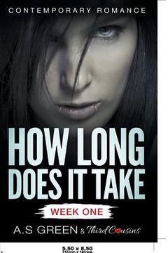 portada How Long Does It Take - Week One (Contemporary Romance) (in English)