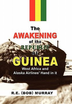 portada the awakening of the republic of guinea (en Inglés)
