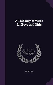 portada A Treasury of Verse for Boys and Girls (en Inglés)