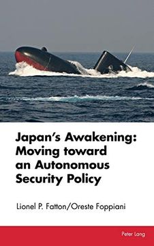 portada Japan’S Awakening: Moving Toward an Autonomous Security Policy (in English)