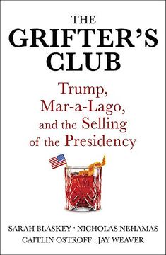portada The Grifter'S Club: Trump, Mar-A-Lago, and the Selling of the Presidency 