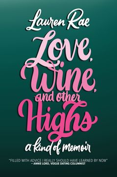 portada Love, Wine, and Other Highs: A Kind of Memoir (en Inglés)