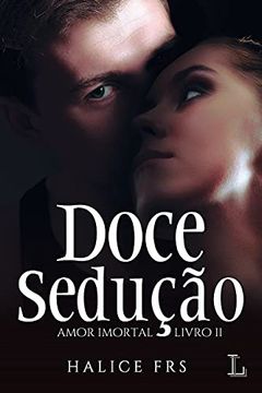 portada Doce Sedução - Amor Imortal 2 (en Portugués)
