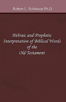 portada hebraic and prophetic interpretation of biblical words of the old testament (en Inglés)