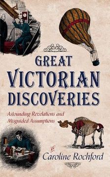 portada Great Victorian Discoveries: Astounding Revelations and Misguided Assumptions (in English)