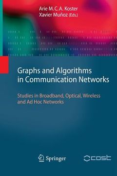 portada graphs and algorithms in communication networks: studies in broadband, optical, wireless and ad hoc networks (in English)
