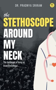 portada The Stethoscope around my neck (en Inglés)