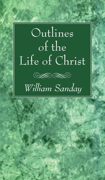 portada Outlines of the Life of Christ (en Inglés)