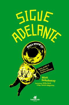portada Sigue Adelante: Raza, Poder y Música en Nueva Orleans (in Spanish)