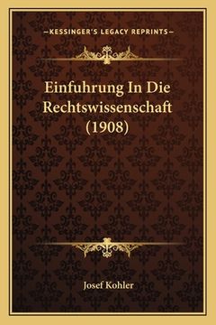 portada Einfuhrung In Die Rechtswissenschaft (1908) (in German)