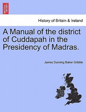 portada a manual of the district of cuddapah in the presidency of madras. (en Inglés)