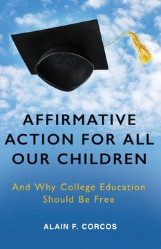 portada Affirmative Action for all our Children: And why College Education Should be Free (en Inglés)
