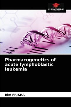 portada Pharmacogenetics of acute lymphoblastic leukemia (en Inglés)