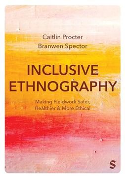 portada Inclusive Ethnography: Making Fieldwork Safer, Healthier and More Ethical (en Inglés)