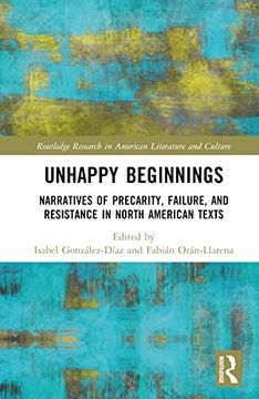 portada Unhappy Beginnings (Routledge Research in American Literature and Culture) (en Inglés)