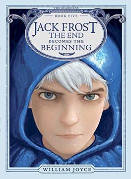 portada Jack Frost, Volume 5: The end Becomes the Beginning (The Guardians) (in English)