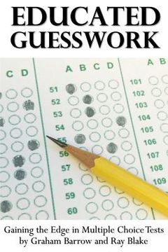 portada Educated Guesswork: Gaining the Edge in Multiple Choice Tests