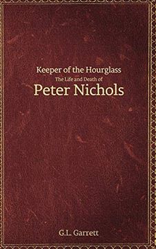 portada Keeper of the Hourglass: The Life and Death of Peter Nichols (en Inglés)