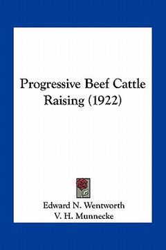portada progressive beef cattle raising (1922) (en Inglés)