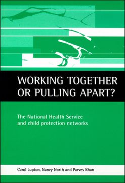 portada working together or pulling apart?: the national health service and child protection networks (en Inglés)