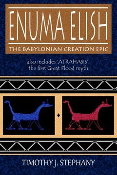 portada Enuma Elish: The Babylonian Creation Epic: Also Includes 'atrahasis', the First Great Flood Myth (in English)