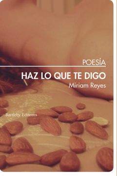 portada Haz lo que te Digo (Poesia (Bartleby)) (in Spanish)