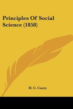 portada principles of social science (1858) (en Inglés)