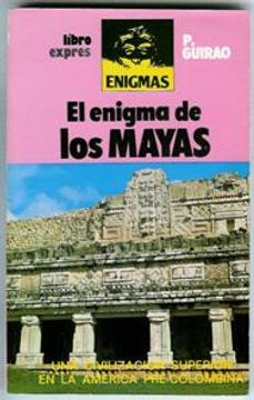 portada el enigma de los mayas. una civilización duperior en la america pre-colombina