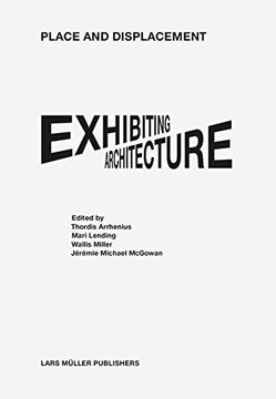 portada Place and Displacement Exhibiting Architecture (en Inglés)
