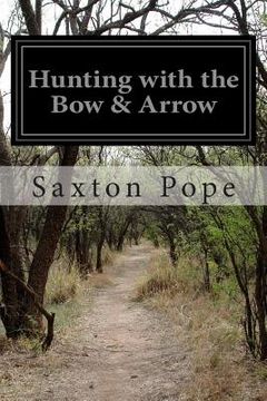 portada Hunting with the Bow & Arrow (in English)