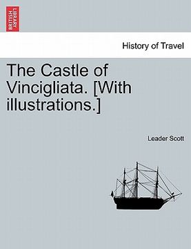 portada the castle of vincigliata. [with illustrations.] (en Inglés)