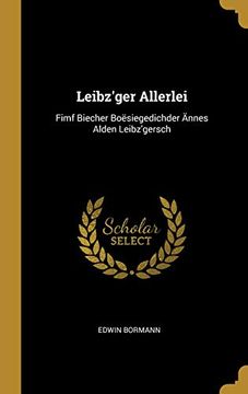portada Leibz'ger Allerlei: Fimf Biecher Boësiegedichder Ännes Alden Leibz'gersch 