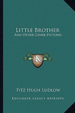portada little brother: and other genre-pictures (in English)