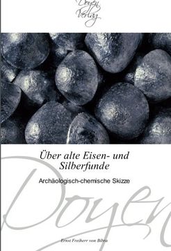 portada Über alte Eisen- und Silberfunde: Archäologisch-chemische Skizze