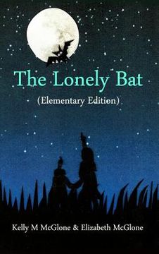 portada The Lonely Bat (Elementary Edition) (en Inglés)