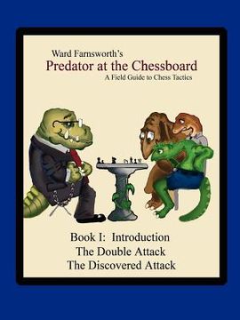 portada predator at the chessboard: a field guide to chess tactics (book i) (en Inglés)