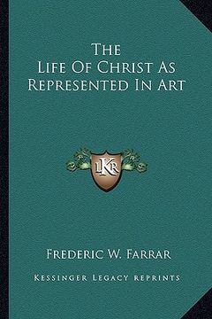 portada the life of christ as represented in art (en Inglés)
