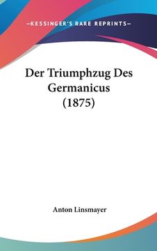 portada Der Triumphzug Des Germanicus (1875) (en Alemán)