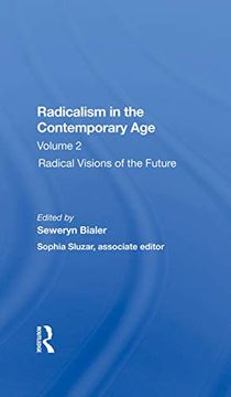 portada Radicalism in the Contemporary Age, Volume 2: Radical Visions of the Future (en Inglés)