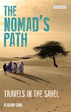 portada The Nomad's Path: Travels in the Sahel (en Inglés)