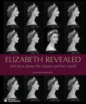 portada Elizabeth Revealed: 500 Facts About the Queen and her World (en Inglés)
