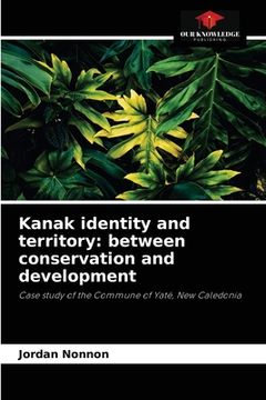 portada Kanak identity and territory: between conservation and development (en Inglés)