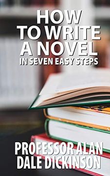portada How to Write a Novel in Seven Easy Steps (en Inglés)