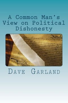 portada A Common Man's View on Political Dishonesty: Political Leaders Who Set The Worst Examples