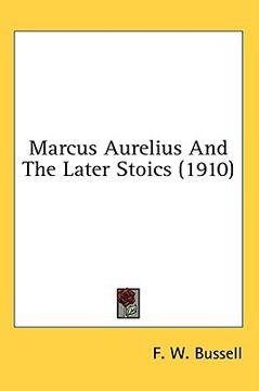 portada marcus aurelius and the later stoics (1910) (in English)