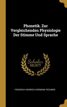 portada Phonetik. Zur Vergleichenden Physiologie der Stimme und Sprache (in German)