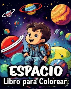 portada Espacio Libro para Colorear: 50 Simpáticos Dibujos de Colorear, un Gran Libro de Colorear para Niños (in Spanish)